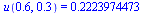 u(.6, .3) = .2223974473